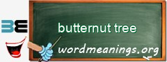 WordMeaning blackboard for butternut tree